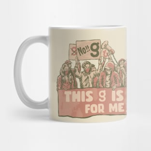 This g Is Not For Me! Mug